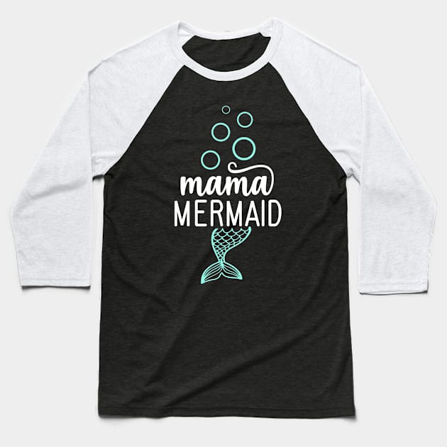 Mama Mermaid Baseball T-Shirt by Teewyld